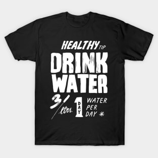 healthy tips drink water(dark shirt) T-Shirt